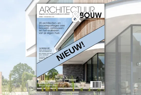 Eerste editie Architectuur & Bouw | Inspiratie voor bouwen en wonen